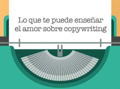 Lo que te puede enseñar el amor sobre copywriting