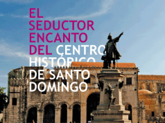 El seductor encanto del centro histórico de Santo Domingo